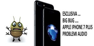 ESCLUSIVA : IPHONE 7 PLUS – NUOVI GUAI IN VISTA – AUDIO DIFETTOSO