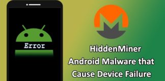 HiddenMiner Android Monero Mining Malware Cause Device Failure