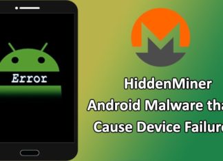 HiddenMiner Android Monero Mining Malware Cause Device Failure