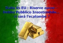 Italia Vs EU : Riserve auree – Debito Pubblico Insostenibile… ci sarà l’ecatombe ?