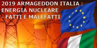2019 ARMAGEDDON ITALIA : ENERGIA NUCLEARE – FATTI E MALEFATTI