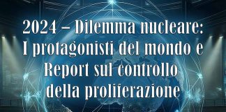 2024 – Dilemma Nucleare: I protagonisti del mondo e Report sul controllo della proliferazione